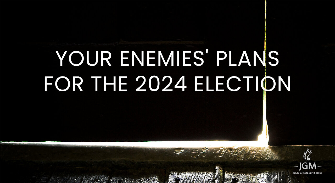 YOUR ENEMIES PLANS FOR THE 2024 ELECTION   V2tqo.7Q4e Small YOUR ENEMIES PLANS FOR THE  