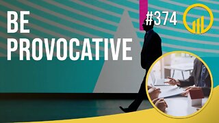 Be Provocative - Sales Influence Podcast - SIP 374