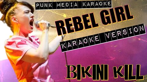 Bikini Kill - Rebel Girl (Karaoke Version) Instrumental - PMK