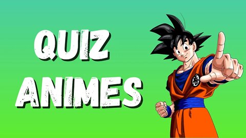 Quiz de Animes - 10 Perguntas para você tentar!