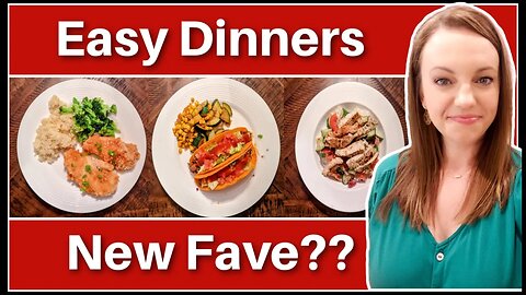 3 EASY DINNER RECIPES | NEW FAMILY FAVORITE ? | WINNER DINNERS | NO. 113
