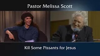Kill Some Pissants for Jesus Featuring Dr. Gene Scott by Pastor Melissa Scott, Ph.D.