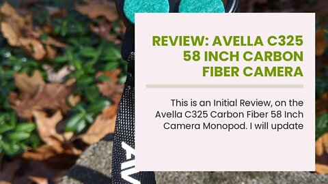 Review: Avella C325 58 Inch Carbon Fiber Camera Monopod Professional Telescopic Monopods for Ca...