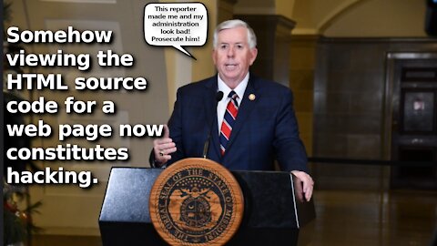 Missouri Gov Mike Parson Wants Reporter Prosecuted for Looking at a State’s Website’s HTML Source