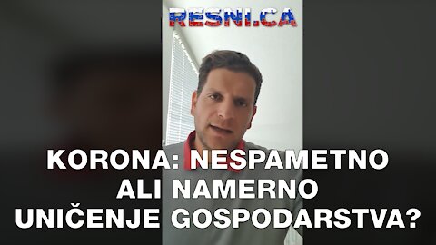 Korona - nespametno ali namerno uničenje gospodarstva