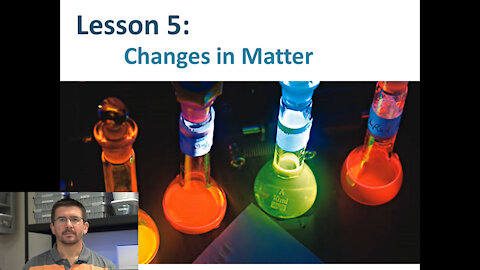 Lesson 5.1.5 - Changes in Matter