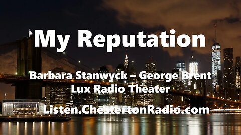 My Reputation - Barbara Stanwyck - George Brent - Lux Radio Theater