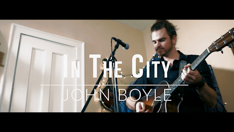 John Boyle. In the City. (Original Song)