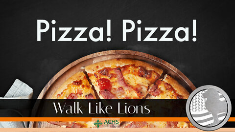 "Pizza! Pizza!" Walk Like Lions Christian Daily Devotion with Chappy July 7, 2022