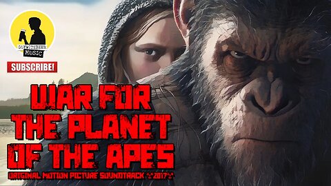 WAR FOR THE PLANET OF THE APES (ORIGINAL MOTION PICTURE SOUNDTRACK) (2017)