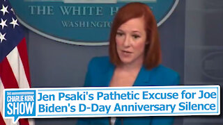 Jen Psaki's Pathetic Excuse for Joe Biden's D-Day Anniversary Silence