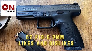 CZ P 10 C 9mm pistol, likes and dislikes