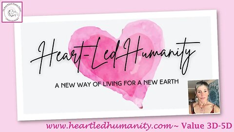 Heart Led Humanity Value 3D to 5D