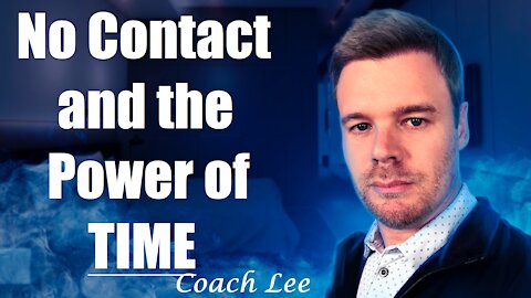 No Contact Rule and the Power of Time On Your Ex