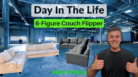 Day In The Life Of A 6-Figure Couch Flipper ($4000 A Week Side Hustle)