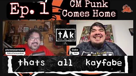 thats all kayfabe - Ep. 1 - CM Punk Comes Home