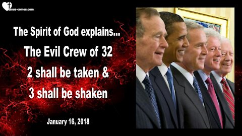 The evil Crew of 32 ... 2 will be taken and 3 will be shaken ❤️ The Lord's Message thru Mark Taylor