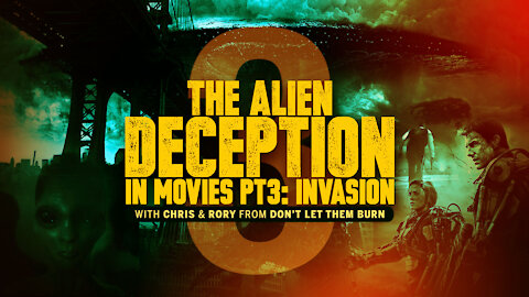 The Alien Deception in Movies Part 3: Invasion