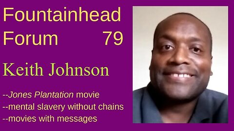 FF-79: Keith Lamont Johnson on acting in the _Jones Plantation_ movie, written by Larken Rose