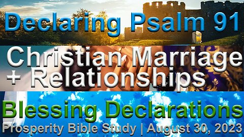 🔴 Declaring Psalm 91 📖 Christian Marriage 🙏 Blessing Declarations ✝️ @prophetcharleswalker