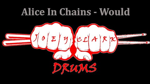Alice In Chains // Would // Drum Cover // Joey Clark
