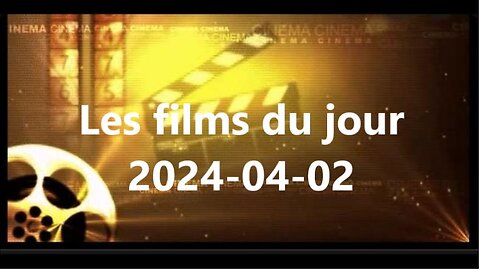 Les films du jour = 2024-04-02