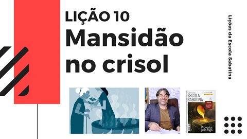 LIÇÃO 10 - O que É e o que NÃO É mansidão - Leandro Quadros - Escola Sabatina 2022 - Hoje