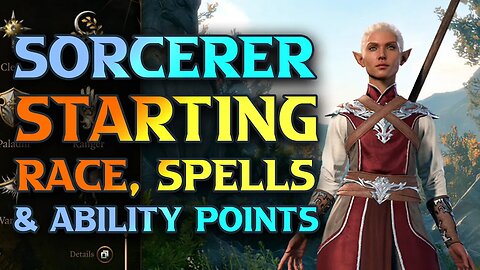 Baldur's Gate 3 Sorcerer Build - BEST Sorcerer Race & Starting Spells and Ability Points In BG3