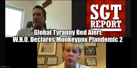 Global Tyranny Red Alert: W.H.O. Declares Monkeypox Plandemic 2!