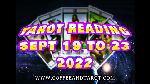 Tarot Readings for Sept 19 to Sept 23