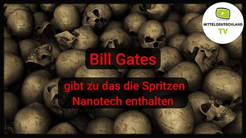 Bill Gates bestätigt Nanotech in den C-Injektionen@Mitteldeutschland TV🙈