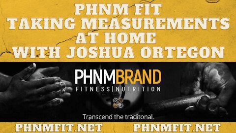 PHNM FIT Taking Measurements at Home with Joshua Ortegon