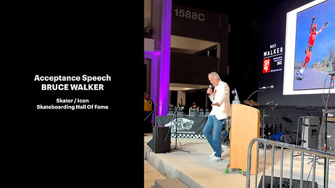 BRUCE WALKER Acceptance Speech at Skateboarding Hall Of Fame