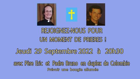 Un Moment de Prières avec Père Eric et Padre Bruno - 29 Septembre 2022