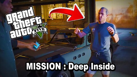 GRAND THEFT AUTO 5 Single Player 🔥 Mission: DEEP INSIDE ⚡ Waiting For GTA 6 💰 GTA 5