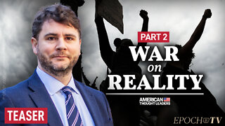 PART 2: James Lindsay—The Woke War on Reality and a Strange Fusion of Fascism & Communism | TEASER