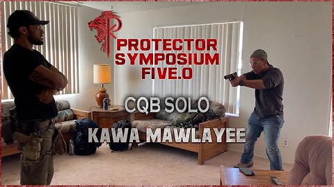 Kawa Mawlayee - CQB Solo⚜️Protector Symposium 5.0