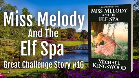 Story Saturday - Miss Melody And The Elf Spa