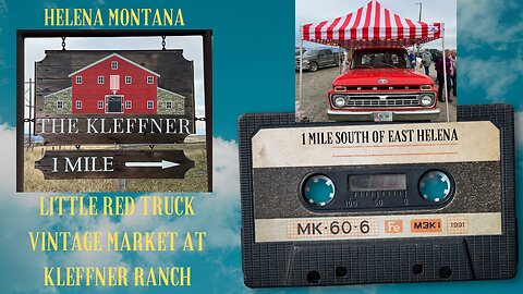 Little Red Truck Vintage Market At Kleffner Ranch, Helena Montana