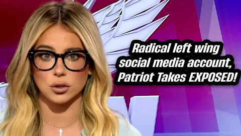 Radical left wing social media account, Patriot Takes EXPOSED!
