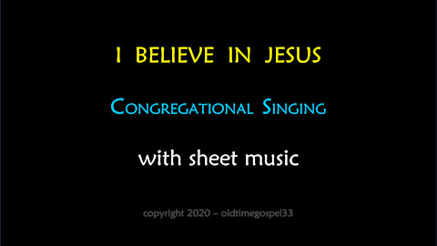HYMN - I Believe In Jesus (with sheet music) congregational hymn singing @ church