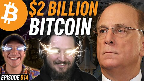 BREAKING: BlackRock ETF Now Holds 50,000 Bitcoin | EP 914