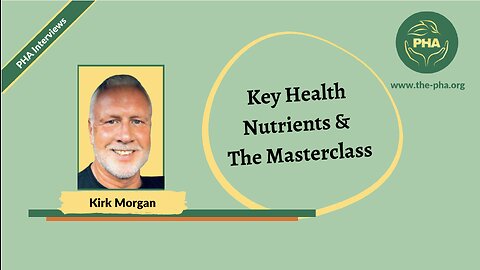 Kirk Morgan - Key Health Nutrients