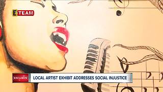 Local artist new exhibit addresses social injustice for Black History Month