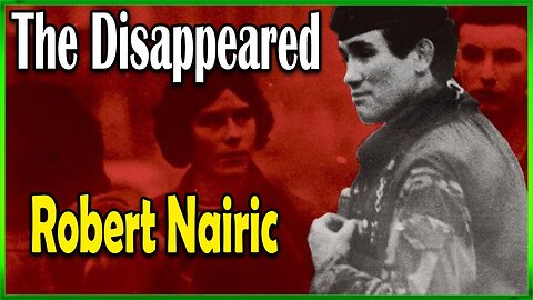 CAPT ROBERT NAIRAC: DISAPPEARED BY THE IRA