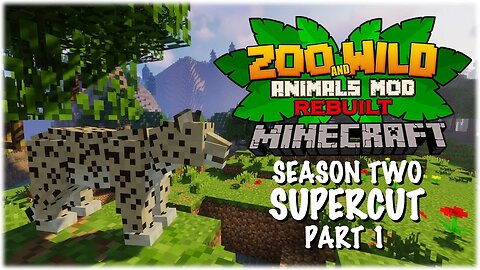 Minecraft: Zoo and Wild Animal (ZAWA) Mod SUPERCUT - S2 PART 1