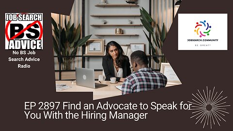 Find an Advocate to Speak for You With the Hiring Manager