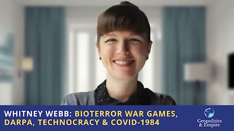 Whitney Webb: Bioterror War Games, DARPA, Technocracy & COVID-1984