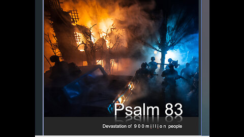 Psalm 83 Devastation of 900 million people