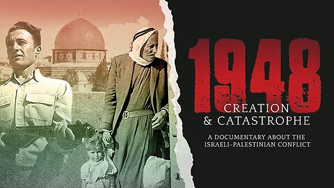 1948: Creation & Catastrophe